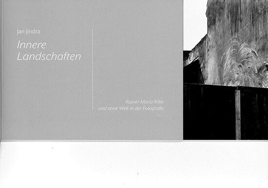 Innere Landschaften: Rainer Maria Rilke und seine Welt in der Fotografie