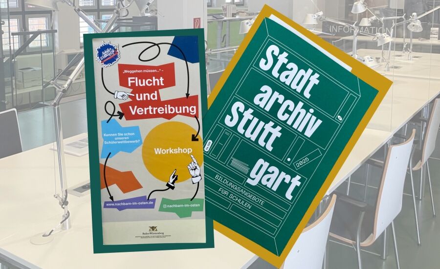 Titelseiten der Flyer zum Workshop Flucht und Vertreibung und zum Angebot des Stadtarchivs Stuttgart