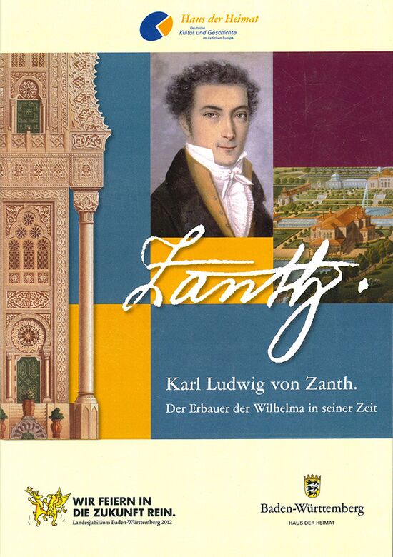 Karl Ludwig von Zanth. Der Erbauer der Wilhelma in seiner Zeit